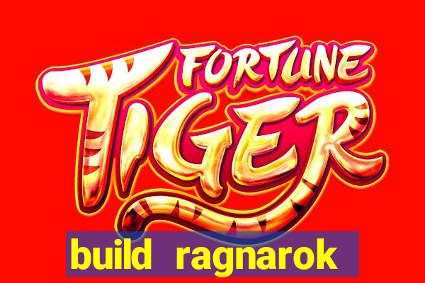 build ragnarok history reborn rag